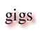 gigs, mailing list